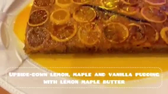 A picture of step 12 of Upside down lemon, maple and vanilla pudding with lemon maple butter.